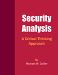 Security Analysis: A Critical Thinking Approach by Michael W. Collier