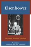 Eisenhower: The Public Relations President by Pam Parry
