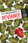 The Relativity of Deviance