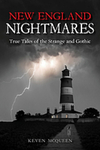 New England Nightmares: True Tales of the Strange and Gothic