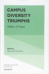 Campus Diversity Triumphs: Valleys of Hope by Sherwood Thompson
