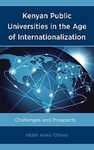 Kenyan Public Universities in the Age of Internationalization: Challenges and Prospects