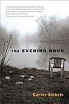 The Evening Hour: A Novel