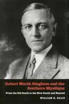 Robert Worth Bingham and the Southern Mystique: From the Old South to the New South and Beyond