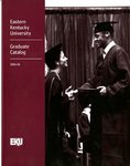 2004-2006 Graduate Catalog by Eastern Kentucky University