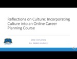 Reflections on Culture: Incorporating Culture into an Online Career Counseling Course by Samuel Stapleton and Amber Hughes
