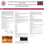 The political ecology of food insecurities in Clay County KY by Polly M. Kane